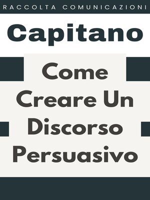 cover image of Come Creare Un Discorso Persuasivo